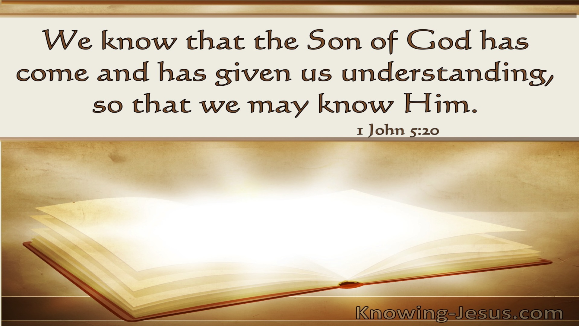 1 John 5:20 He Has Come And Given Us Understanding (windows)04:25
